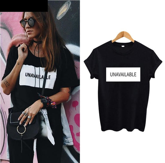 unavailable Letters Print Women tshirt Cotton Casual Funny t shirt For Lady Top Tee Hipster Tumblr Drop Ship Z-977