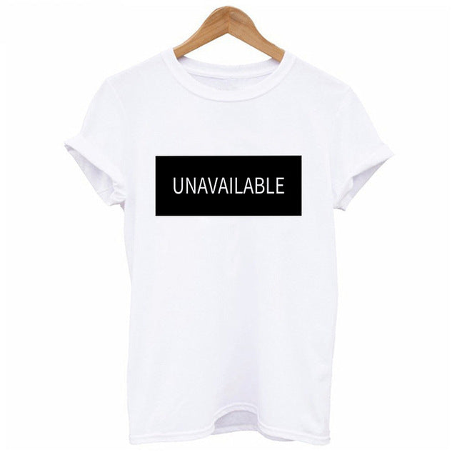 unavailable Letters Print Women tshirt Cotton Casual Funny t shirt For Lady Top Tee Hipster Tumblr Drop Ship Z-977