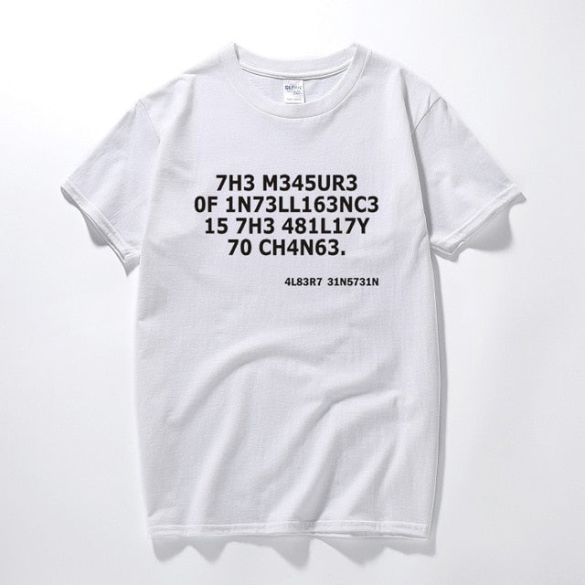 Albert Einstein Intelligence Quote T-Shirt Fashion Summer Top Funny T Shirts Cotton Casual Short Sleeve Tshirt Camisetas Hombre